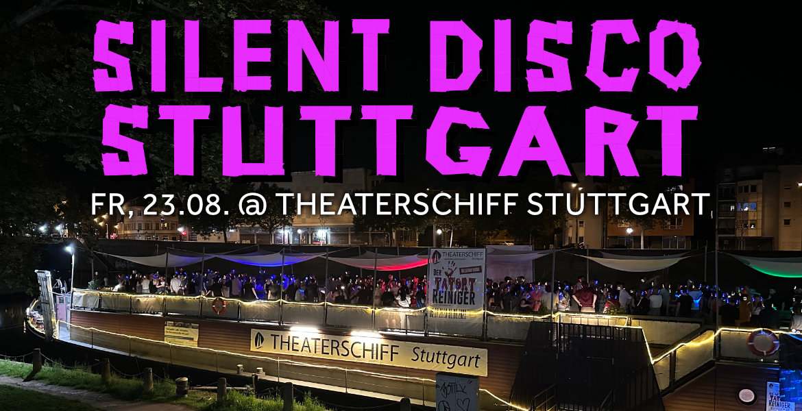 Silent Disco Stuttgart auf dem Theaterschiff in Bad Cannstatt.
